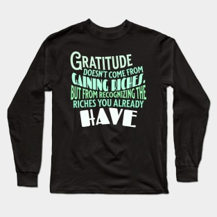 The true meaning of Gratitude Long Sleeve T-Shirt